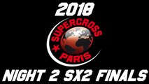 2018 Paris Supercross Night 2 SX2 Finals HD