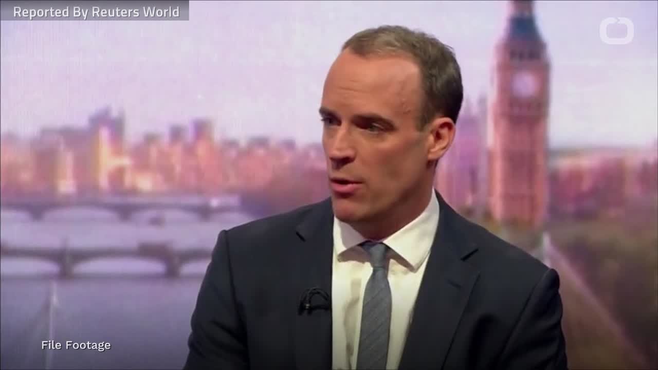 Former UK Brexit Minister Raab Says PM May Must Change Course On Brexit Deal