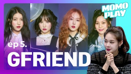 [MOMOPLAY 모모플레이 EP.5] A Moon Night We Wanna See GFRIEND(여자친구)…❤