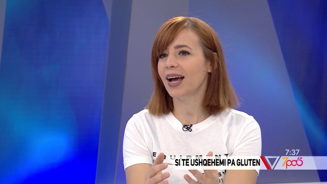 7pa5 - Si të ushqehemi pa Gluten - 19 Nëntor 2018 - Show - Vizion Plus