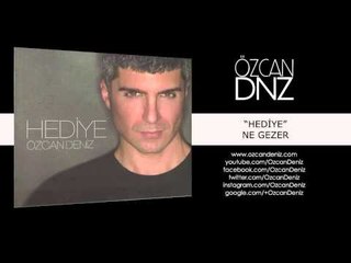 Özcan Deniz - Ne Gezer