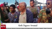 Major General Kinfe Dagnew, former Director General of METEC Arrested.