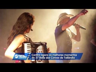 Melhores momentos do 37º Baile dos Coroas de Tailândia