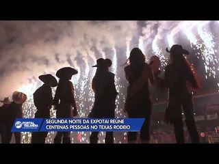 Segunda noite da Expotai reúne centenas de pessoas no Texas Rodeio.
