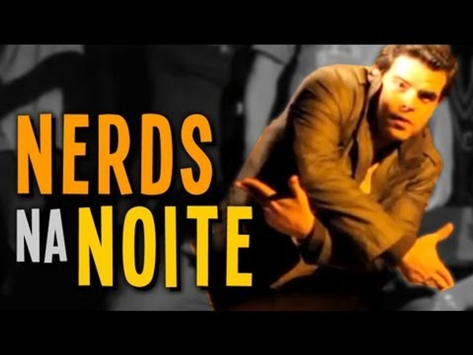 NERDS NA NOITE