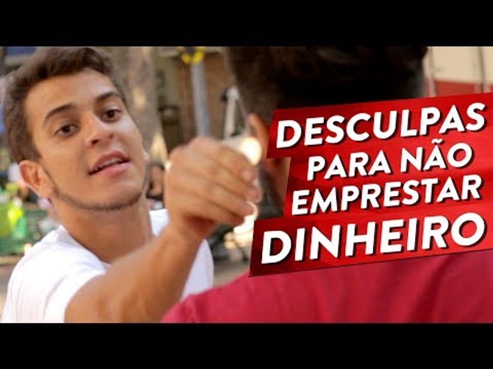 DESCULPAS PARA NÃO EMPRESTAR DINHEIRO