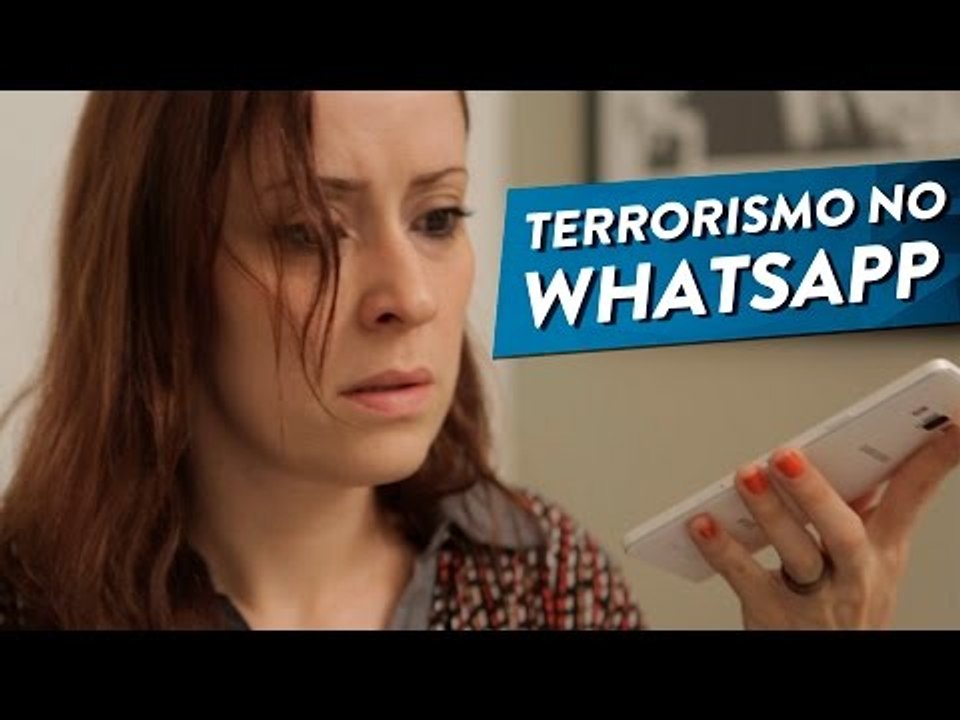 TERRORISMO NO WHATSAPP