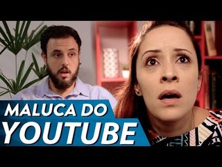 MALUCA DO YOUTUBE