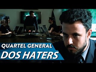 QUARTEL GENERAL DOS HATERS