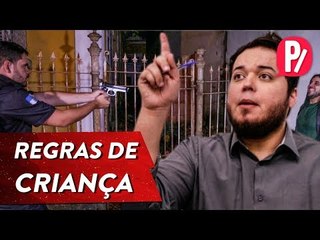 REGRAS DE CRIANÇA NA VIDA ADULTA | PARAFERNALHA