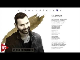 Erkan Güleryüz - Gül Bakalım (Official Audio)