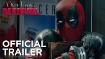 Once Upon A Deadpool - Official Trailer - Deadpool 2 PG-13