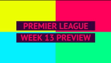 Opta EPL Preview Week 13