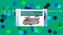 [P.D.F] Building Microservices [E.P.U.B]