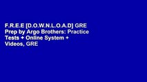 F.R.E.E [D.O.W.N.L.O.A.D] GRE Prep by Argo Brothers: Practice Tests   Online System   Videos, GRE