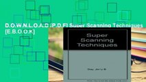 D.O.W.N.L.O.A.D [P.D.F] Super Scanning Techniques [E.B.O.O.K]