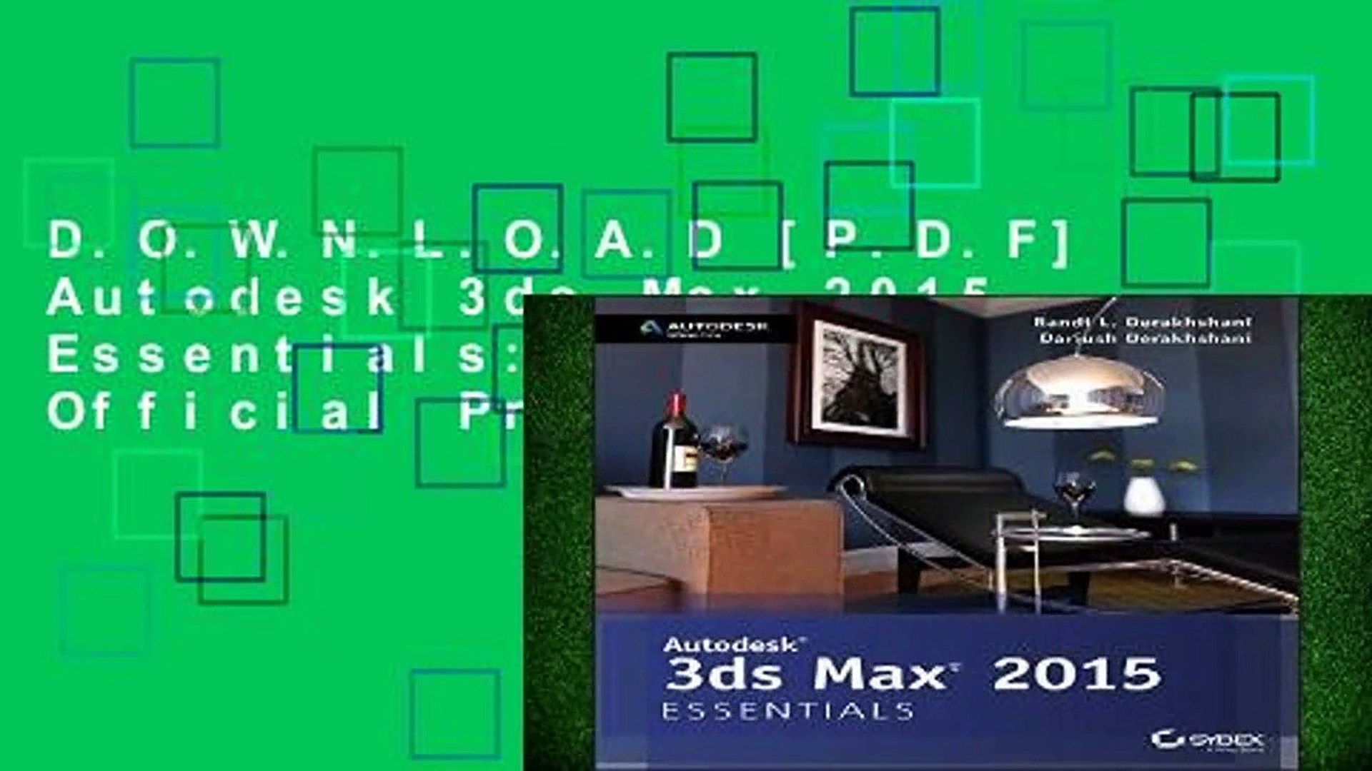 D O W N L O A D P D F Autodesk 3ds Max 15 Essentials Autodesk Official Press Video Dailymotion