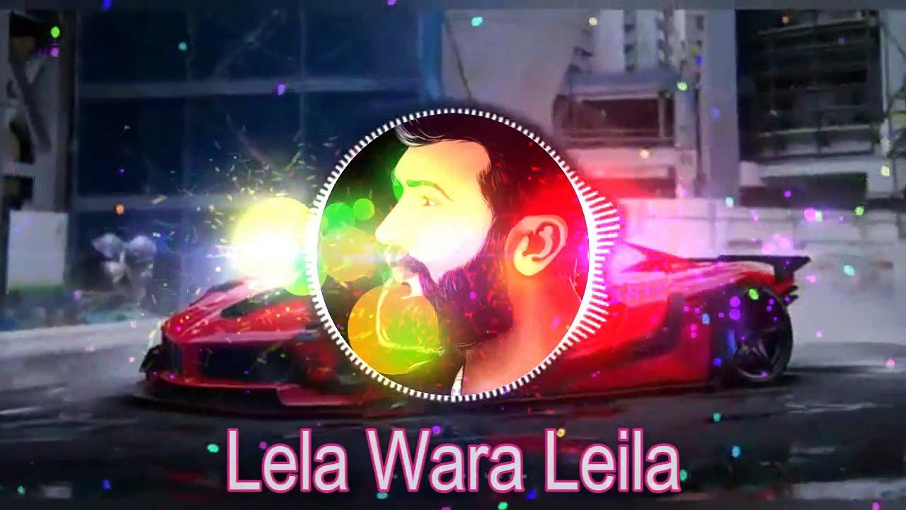 ReMix 2 Lela Wara Leila 2019 Saif Nabeel Dj 7HABIBI
