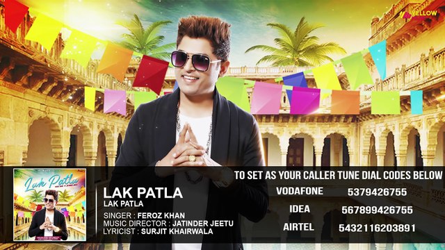 Lak Patla | Audio Song | Feroz Khan Ft. Jatinder Jeetu | Latest Punjabi Songs 2017
