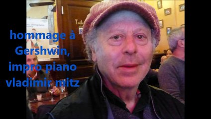 hommage à Guershwin impro piano vladimir mitz