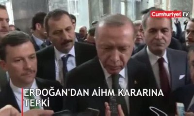 Erdoğan'dan AİHM kararına tepki