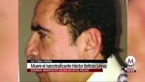Héctor Beltrán Leyva murió tras paro cardíaco en hospital de Toluca