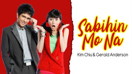 Sabihin Mo Na (Duet Version) - Kim Chiu & Gerald Anderson  - (Audio)