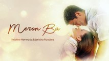 Meron Ba - Kristine Hermosa & Jericho Rosales (Audio)