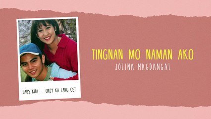 Tingnan Mo Naman Ako - Jolina Magdangal  (Audio)