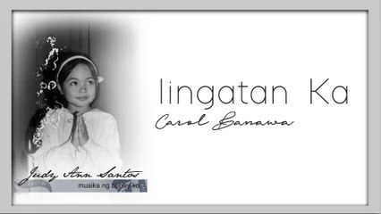 Iingatan Ka - Carol Banawa  (Audio)