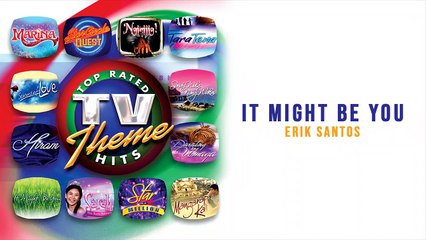 It Might Be You - Erik Santos  (Audio)