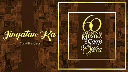 Iingatan Ka - Carol Banawa (Audio)