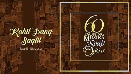 Kahit Isang Saglit - Martin Nievera (Audio)