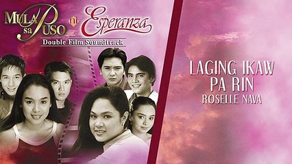 Laging Ikaw Pa Rin - Roselle Nava (Audio)