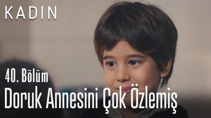 Doruk annesini çok özlemiş - Kadın 40. Bölüm