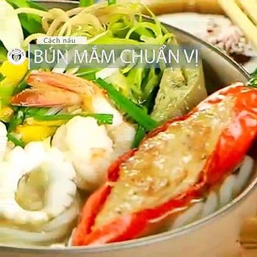 Món ngon mỗi ngày: Cách nấu bún mắm ngon đậm chất miền tây | Nauankhongkho.vn