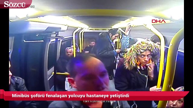Minibüs şoförü fenalaşan yolcuyu hastaneye yetiştirdi