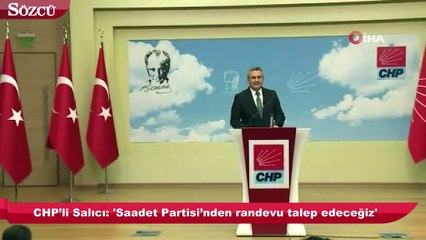 CHP'den Saadet Partisi'ne randevu talebi