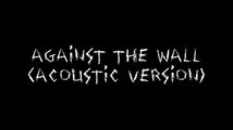 Against The Wall (Acoustic Version) music video is out now! Watch it now here   #POISONTHEPARISH