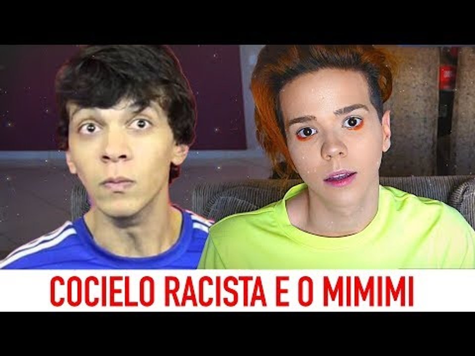COCIELO RACISTA E A GERAÇAO MIMIMI