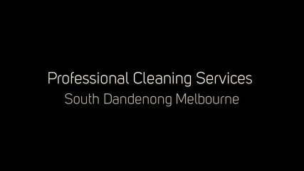 Professional Cleaning Services South Dandenong Melbourne