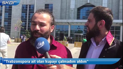"Fenerbahçe spor kulübünde emanet duran kupayı çalmadım aldım"