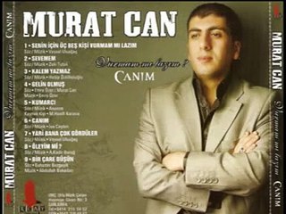 Murat Can - Yari Bana Çok Gördüler