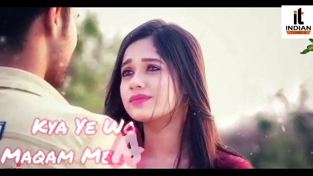 Jazbat Naye Se Mile Hai Songs ! New Heart Touching Whatsapp Status Hindi Video By Indian Tubes