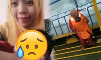 Perjuangan Ibu & Anaknya Bertahan Saat KM Lestari Maju Karam