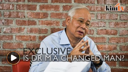 EXCLUSIVE: Is Dr M a changed man? Najib points to his track record