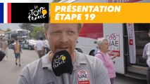 Présentation - Étape 19 - Tour de France 2018