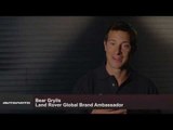 Bear Grylls - Land Rover Brand Ambassador | AutoMotoTV