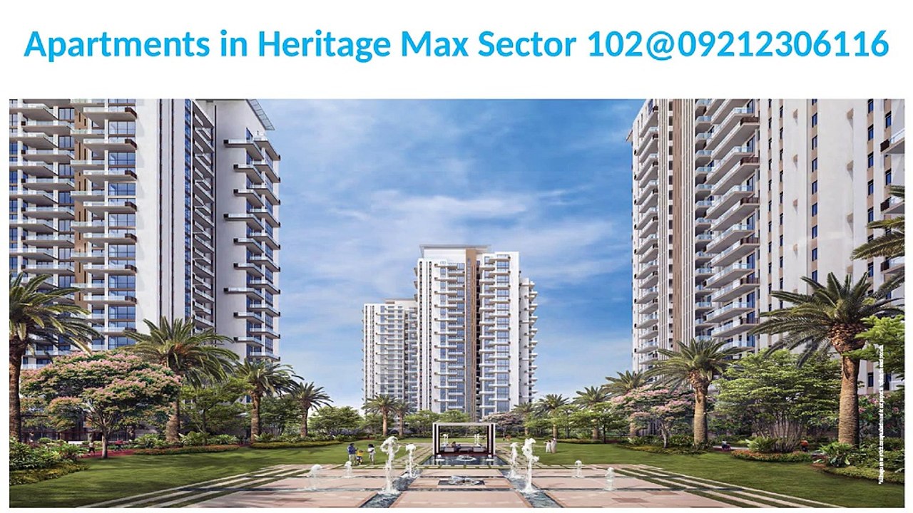 Heritage Max Sector 102@9212306116