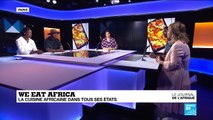 We eat africa: la cuisine africaine dans tous ses états